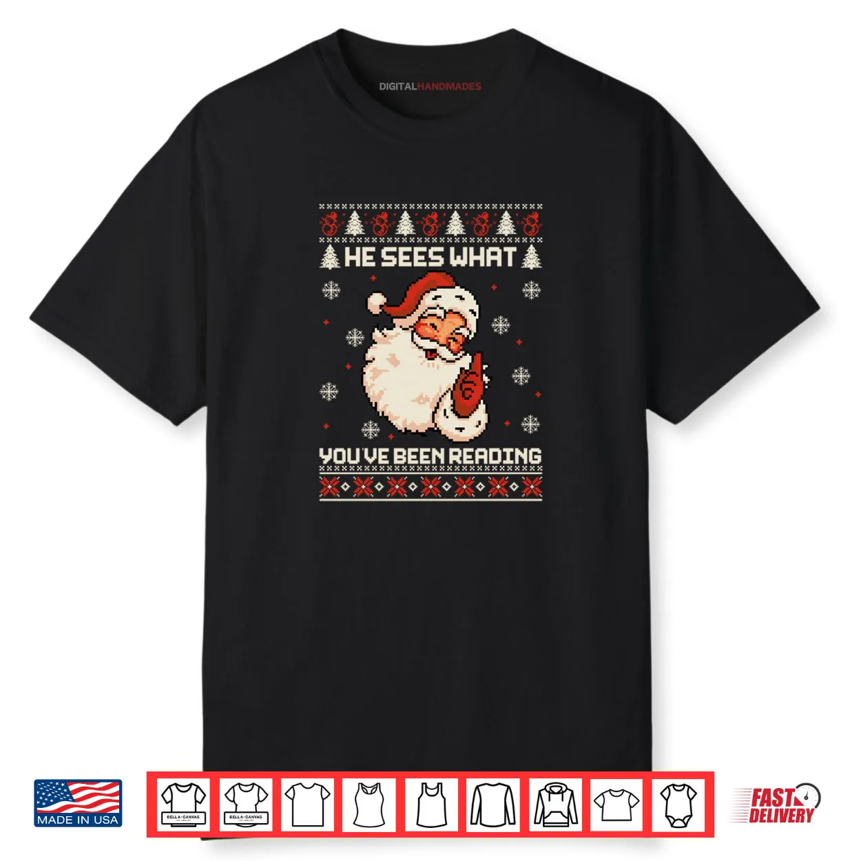 He Sees What You’ve Been Reading Bookish Ugly Xmas Shirt He Sees What You’ve Been Reading Bookish Ugly Xmas Shirt