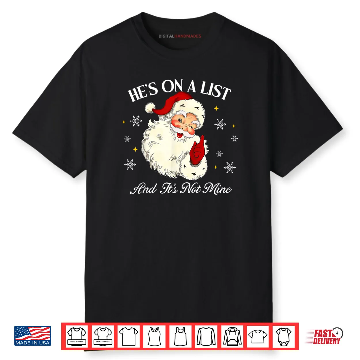 Hes On A List and Its Not Mine Funny Santa Face Christmas Shirt Hes On A List and Its Not Mine Funny Santa Face Christmas Shirt