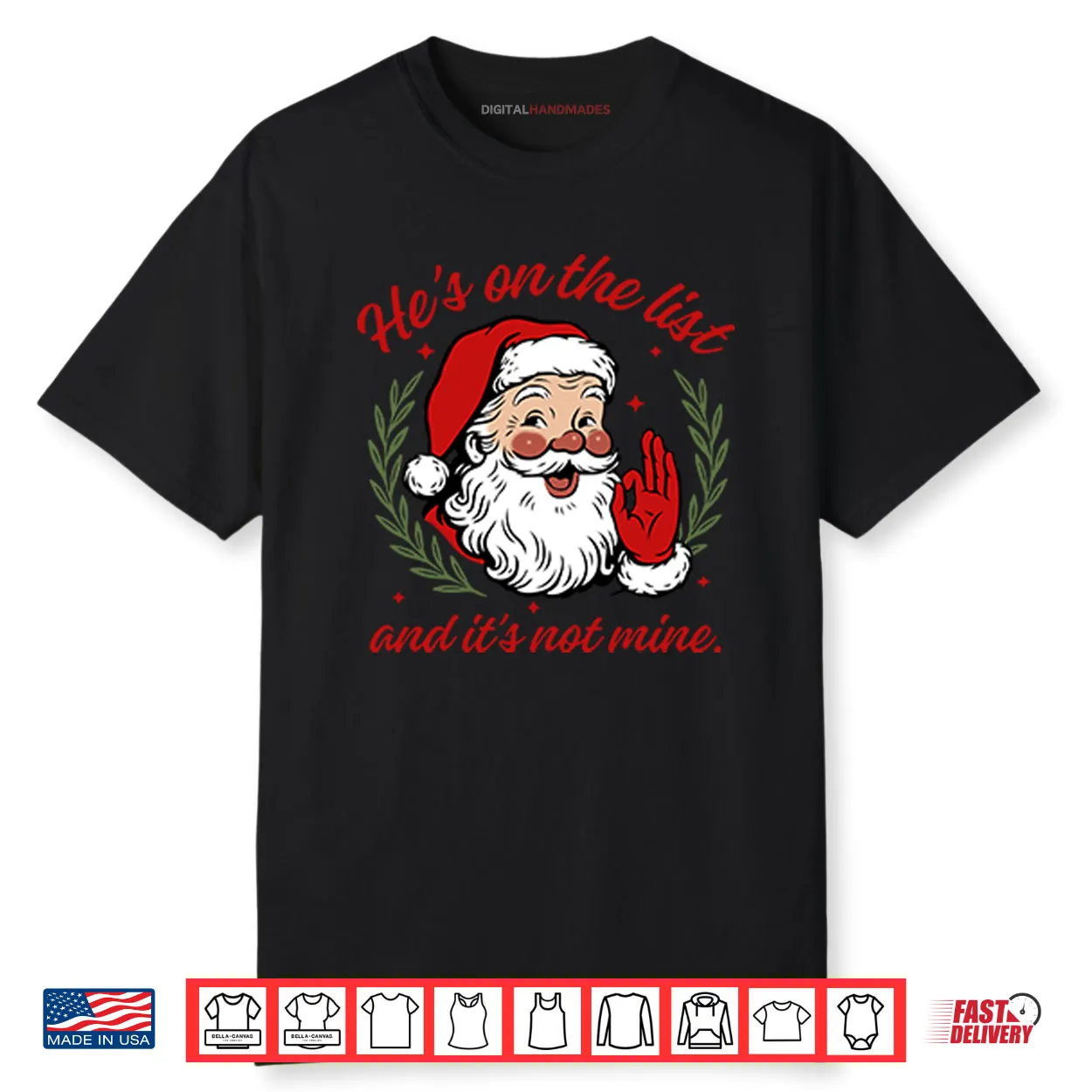 He’s On The List And It’s Not Mine Santa Christmas Shirt He’s On The List And It’s Not Mine Santa Christmas Shirt