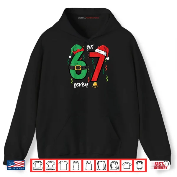 67 Christmas Funny 6 7 Meme Six Seven Xmas Shirt 2 Hoodie 67 Christmas Funny 6 7 Meme Six Seven Xmas Shirt