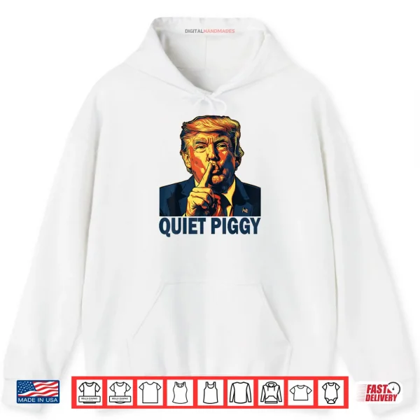 Hoodie Funny Quiet Piggy Shirt