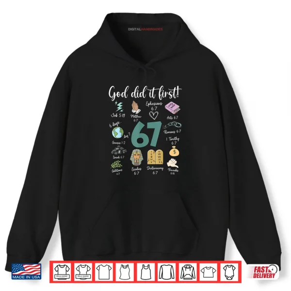 Hoodie God Did It First 67 Six Seven Meme Christian Bible Shirt