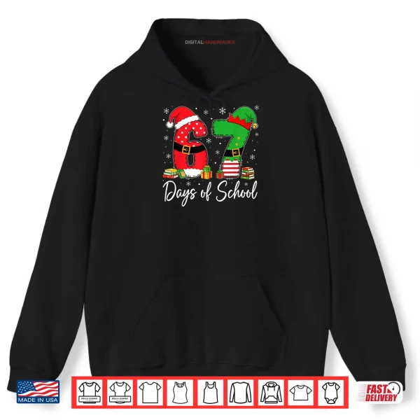 Happy 67 Days of School Six Seven 67 Christmas Santa Elf Shirt 2 Hoodie Happy 67 Days of School Six Seven 67 Christmas Santa Elf Shirt