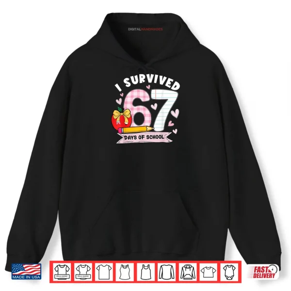 I Survived 67 Days of School Student Humor Shirt 3 Hoodie I Survived 67 Days of School Student Humor Shirt