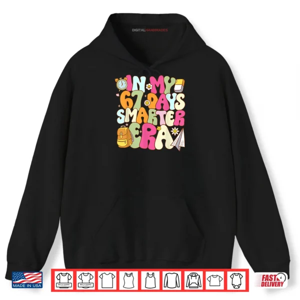 In My 67 Days Smarter Era Groovy 67th Day of School Teacher Shirt 2 Hoodie In My 67 Days Smarter Era Groovy 67th Day of School Teacher Shirt