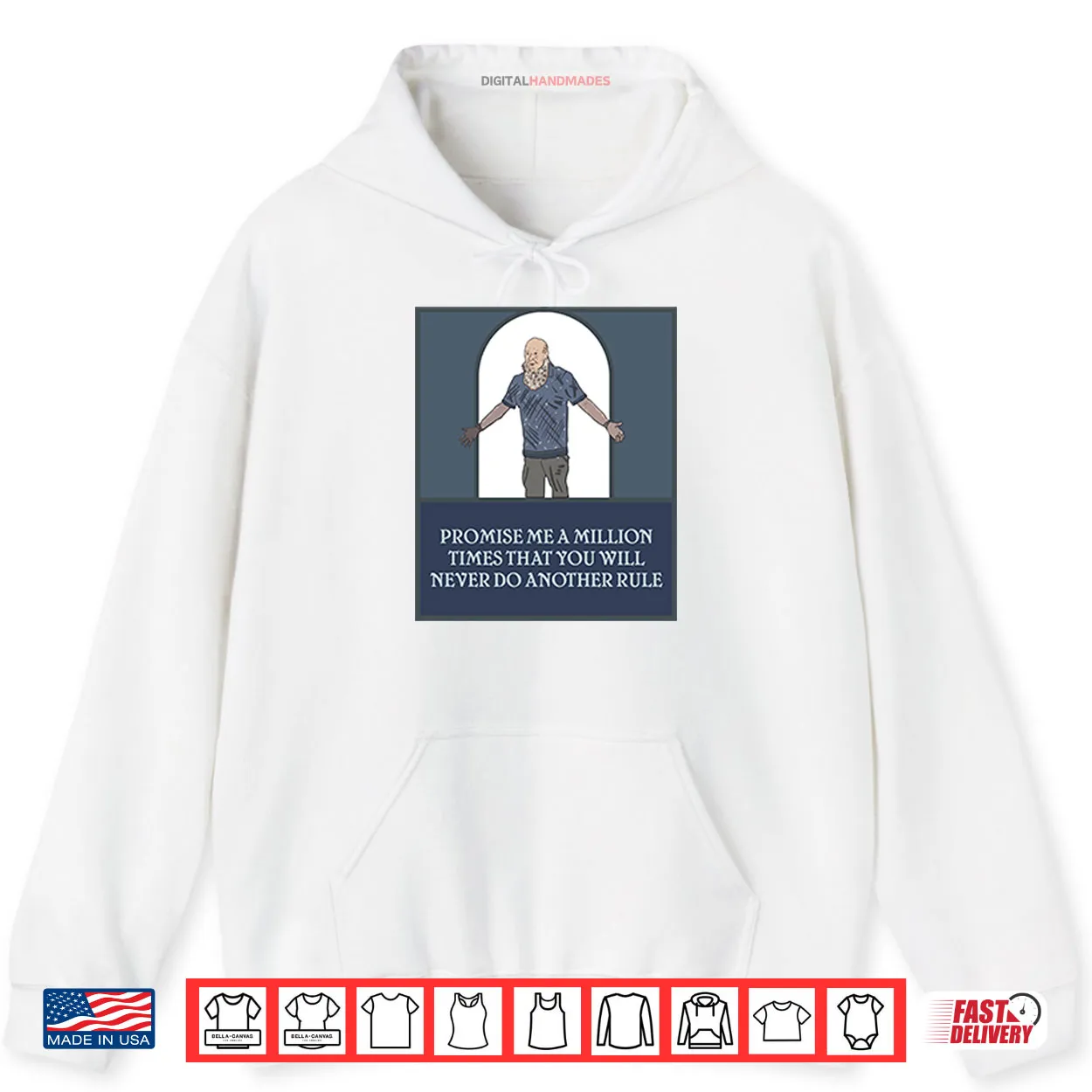 Promise Me A Million Times That You Will Never Do Another Rule Shirt Promise Me A Million Times That You Will Never Do Another Rule Shirt