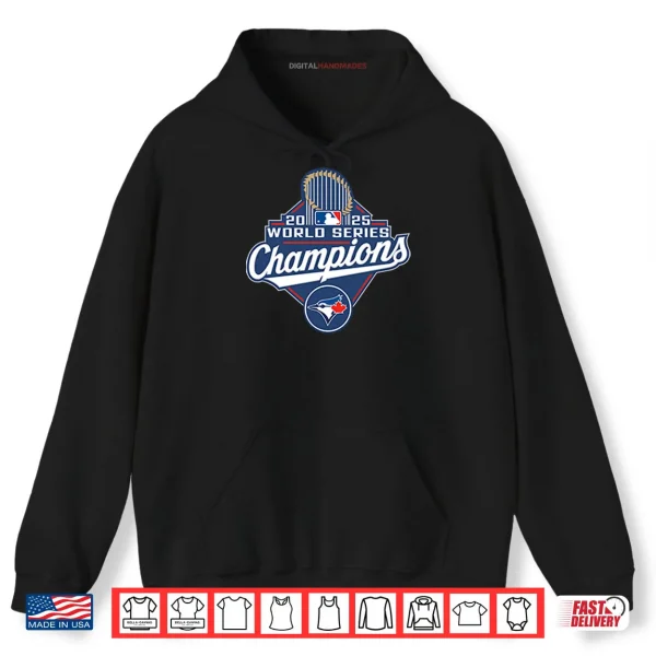 Hoodie Toronto Blue Jays 2025 World Series Champions Shirt