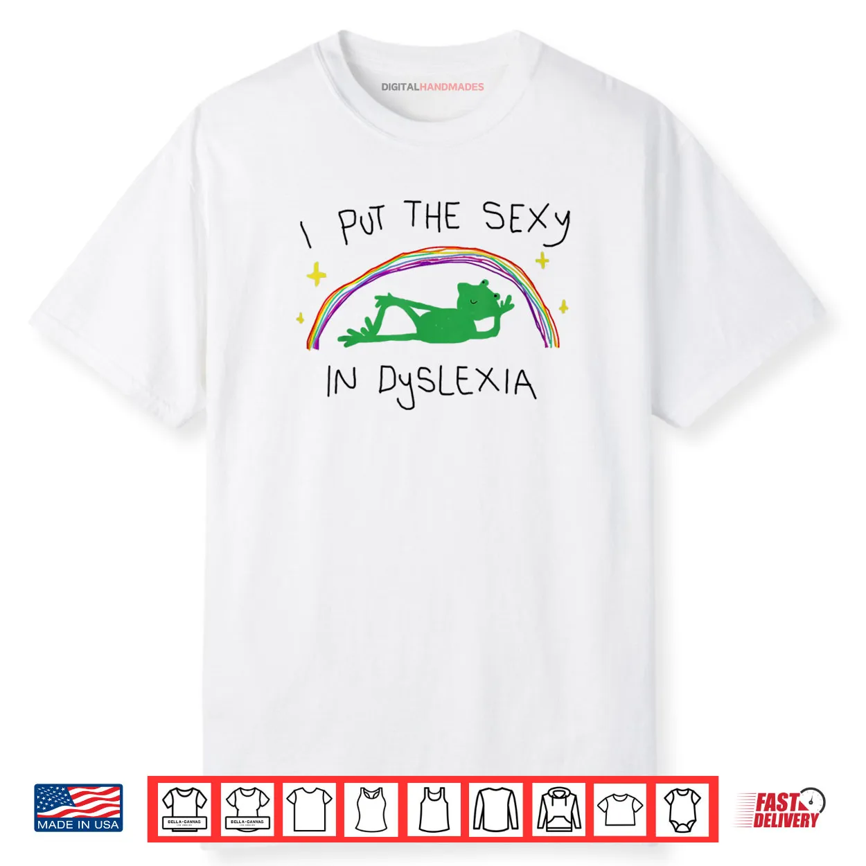 I Put The Sexy in Dyslexia Funny Cute Frog Saying Quote Shirt I Put The Sexy in Dyslexia Funny Cute Frog Saying Quote Shirt