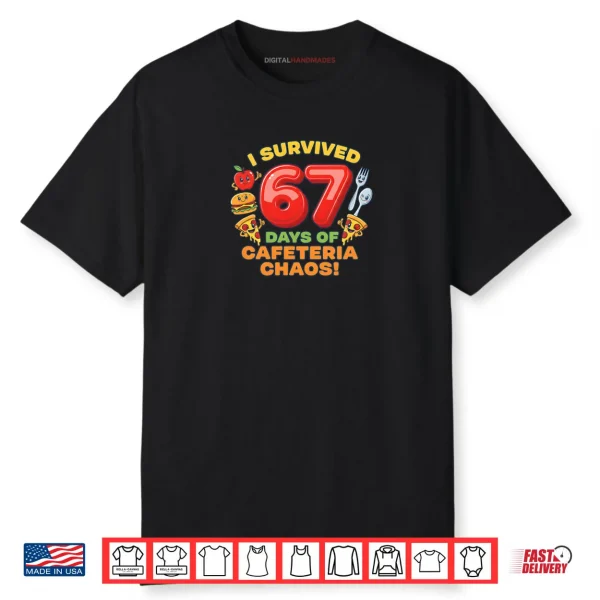 I Survived 67 Days of Cafeteria Chaos 67 Meme Lunch Lady Shirt