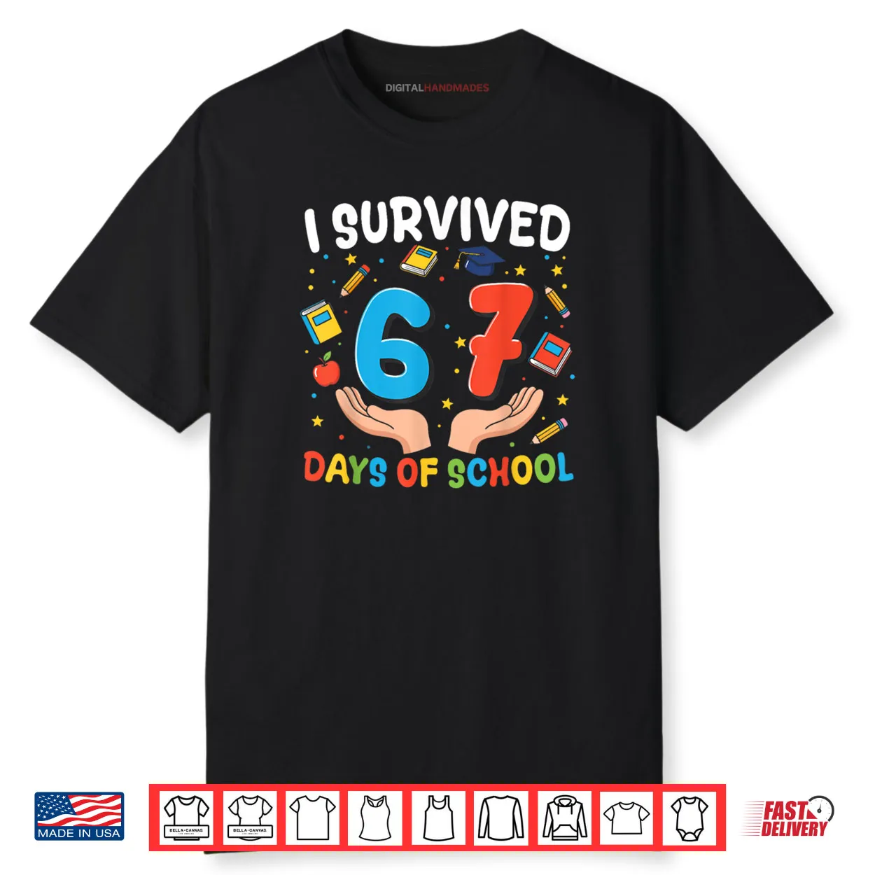 I Survived 67 Days of School Funny 67th Day Shirt I Survived 67 Days of School Funny 67th Day Shirt