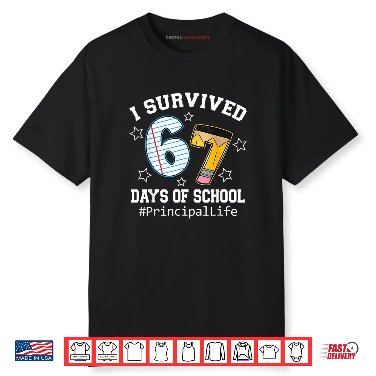 I Survived 67 Days of School Funny Six Seven Principal Life Shirt I Survived 67 Days of School Funny Six Seven Principal Life Shirt