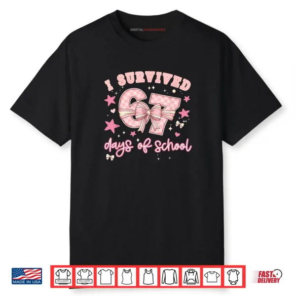 I Survived 67 Days of School Pink Coquette Bow Six Seven Shirt