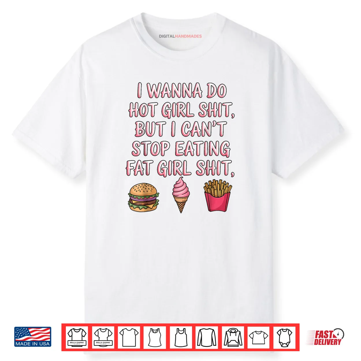 I Wanna Do Hot Girl Shit But I Can’t Stop Eating Fat Girl Shirt I Wanna Do Hot Girl Shit But I Can’t Stop Eating Fat Girl Shirt