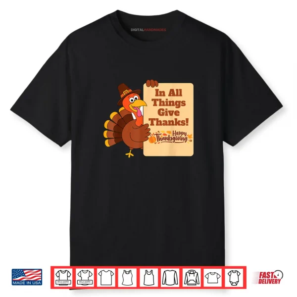 In All Things Give Thanks Holiday Thanksgiving Shirt