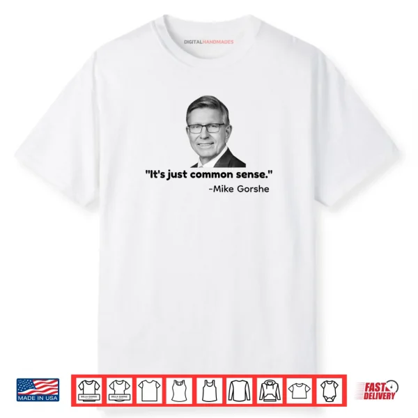 It’s Just Common Sense Shirt