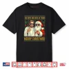 Jesus Santa The Boys are Back in Town Merry Christmas Shirt