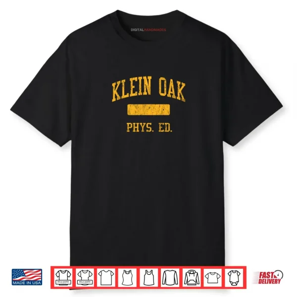 Klein Oak High School HS Klein TX Phys Ed Shirt