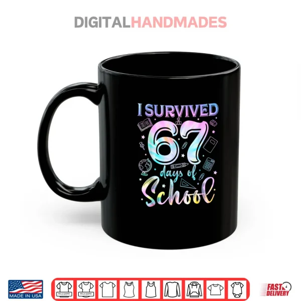 Mug 100 Days of School I Survived 67 Days of School Teacher 67 Shirt