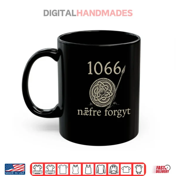 Mug 1066 Naefre Forgyt Never Forget Viking England History Shirt