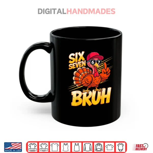 Mug 6 7 Thanksgiving Turkey Meme Six Seven Shirt