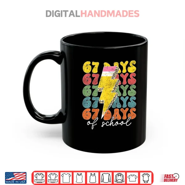 Mug 67 Days of School Lightning Bolt Pencil Teachers Students Shirt