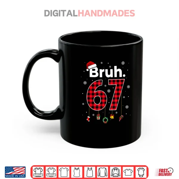 Mug Bruh 67 Meme Chrismtas Xmas Pajama Shirt