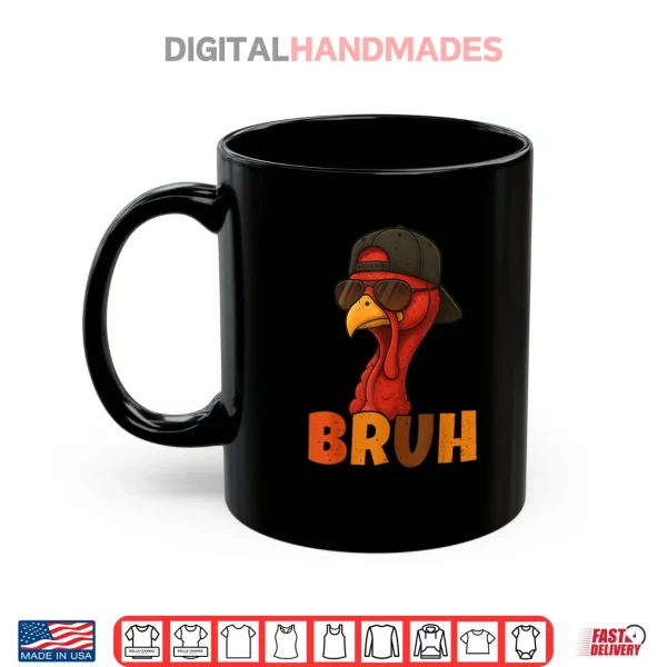 Mug Bruh Funny Thanksgiving Turkey Day Shirt