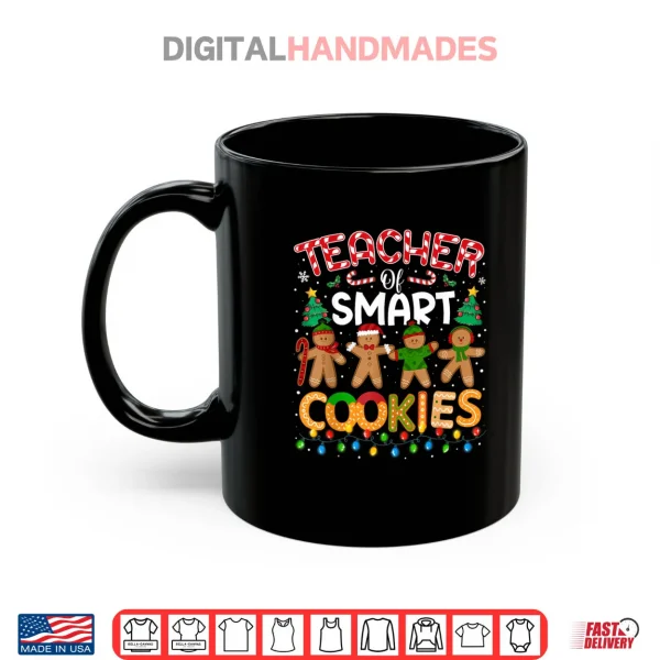 Mug Christmas Teacher of Smart Cookies Funny Cute Gingerbread Shirt