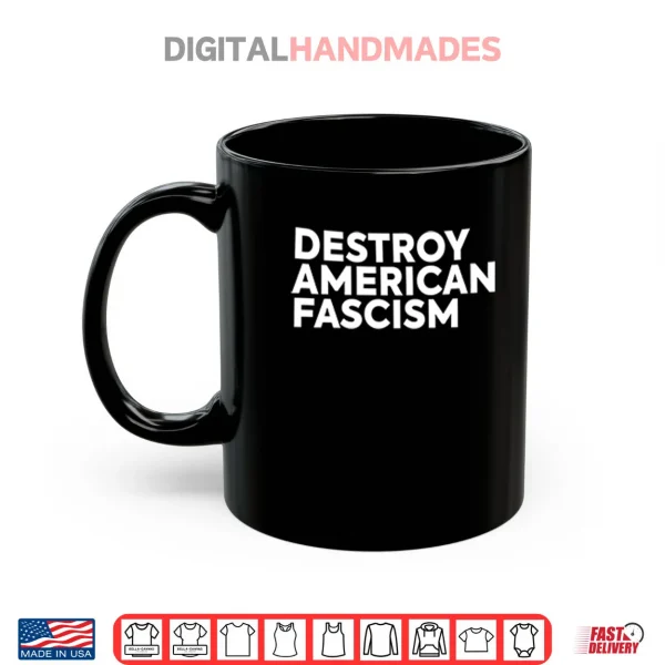 Destroy American Fascism Shirt 3 Mug Destroy American Fascism Shirt