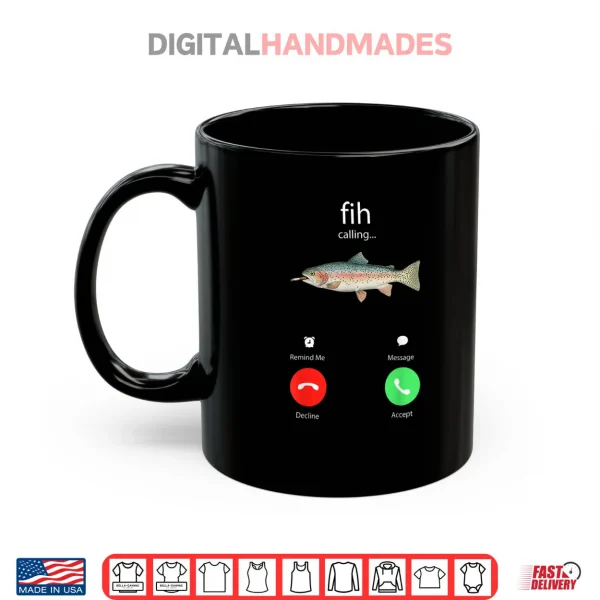 Mug Fih Calling Remind me Message Decline Accept Phone Call Fish Shirt