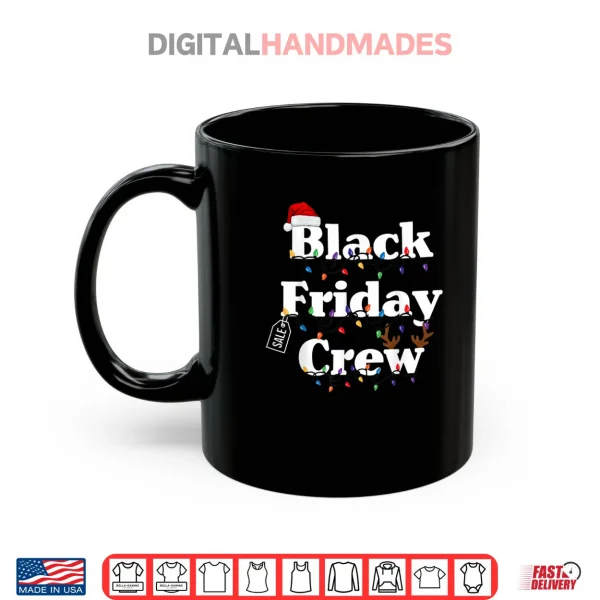 Mug Friday Shopping Crew Christmas Black Shopping Family Shirt