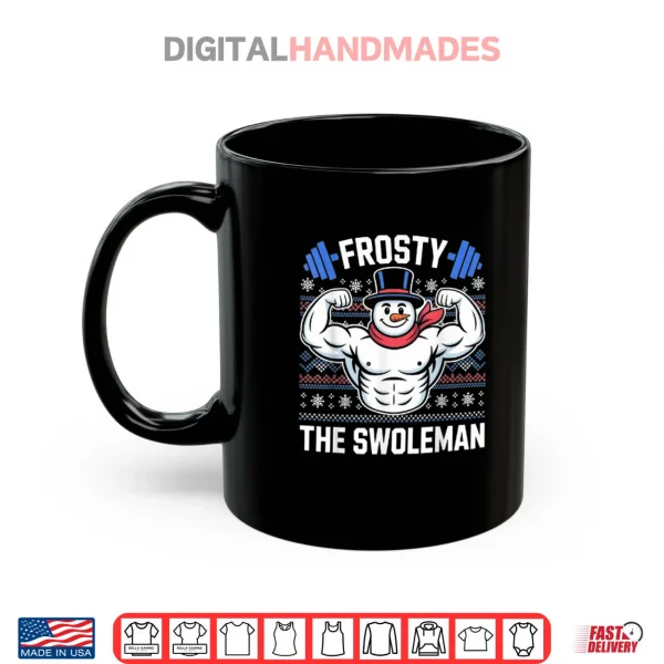 Mug Frosty The Swoleman Funny Ugly Christmas Sweater Gym Workout Shirt