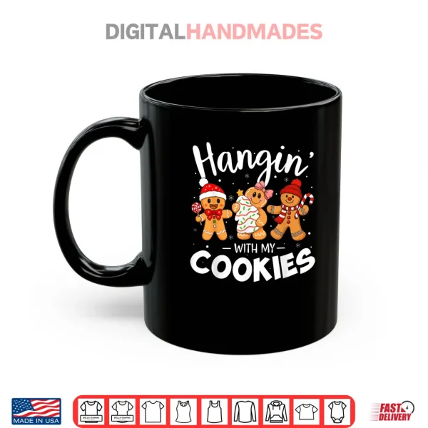 Mug Hangin With My Cookies Gingerbread Christmas Teacher Shirt