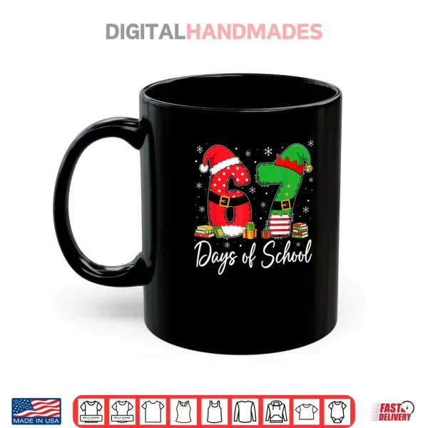 Happy 67 Days of School Six Seven 67 Christmas Santa Elf Shirt 3 Mug Happy 67 Days of School Six Seven 67 Christmas Santa Elf Shirt