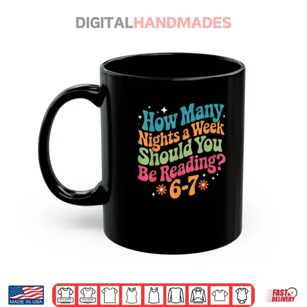Mug How Many Night A Week 67 Teacher Shirt