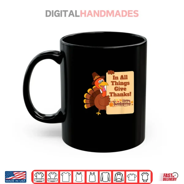 In All Things Give Thanks Holiday Thanksgiving Shirt 3 Mug In All Things Give Thanks Holiday Thanksgiving Shirt
