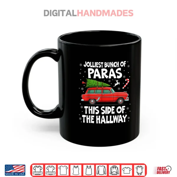 Mug Jolliest Bunch of Paras This Side of The Hallway Christmas Shirt