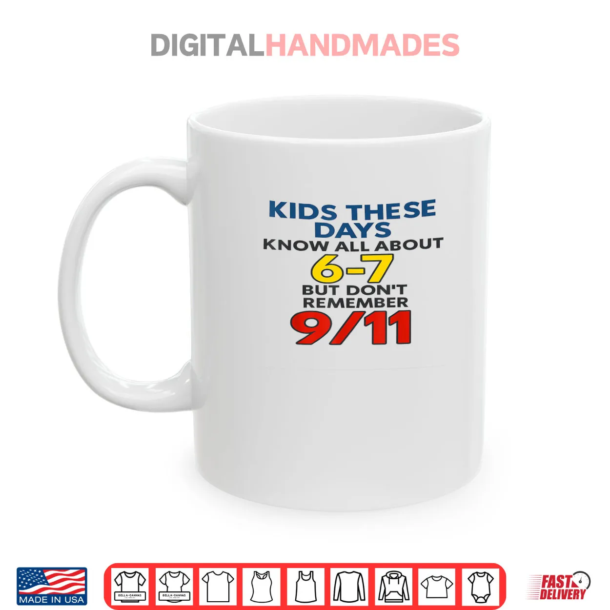 Kids These Days 6 7 But Don’t Remember 9 11 Funny Meme Shirt Kids These Days 6 7 But Don’t Remember 9 11 Funny Meme Shirt