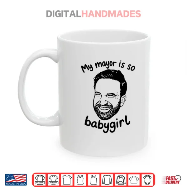 Mug My Mayor Is So Babygirl Zohran Mamdani Shirt