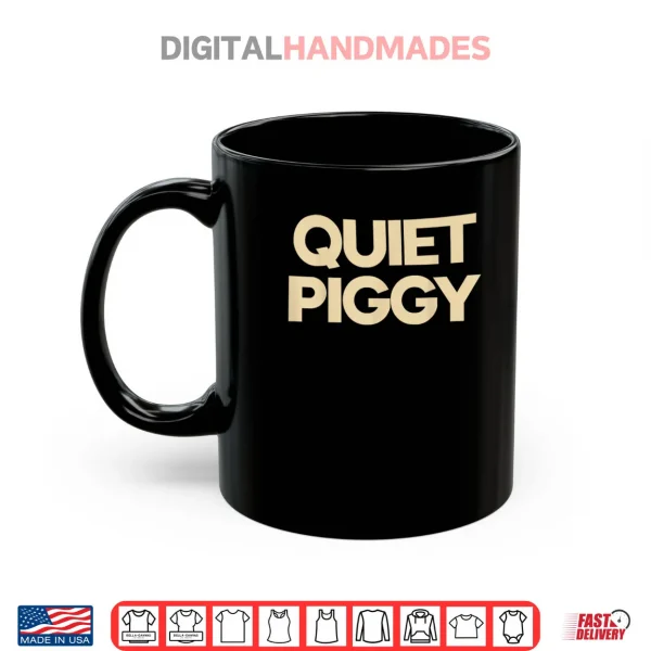Mug Quiet Piggy Shirt