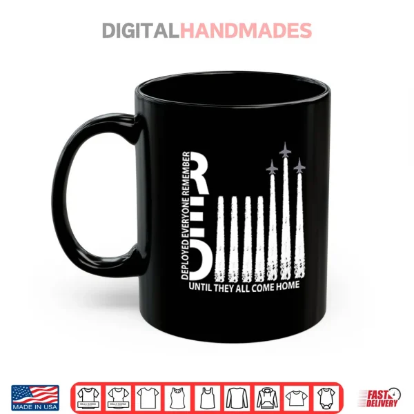 Remember Everyone Deployed Until They All Come Home Shirt 3 Mug Remember Everyone Deployed Until They All Come Home Shirt