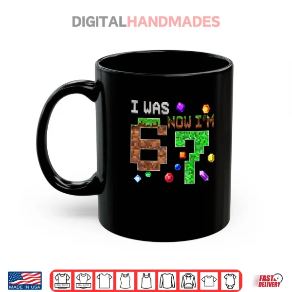 Mug Retro I was 6 Now Im 7 Birthday Gift Cute Shirt