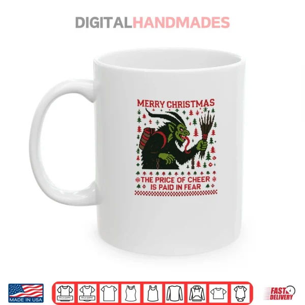 Mug The Price Of Cheer Is Paid In Fear Christmas Ugly Krampus Shirt