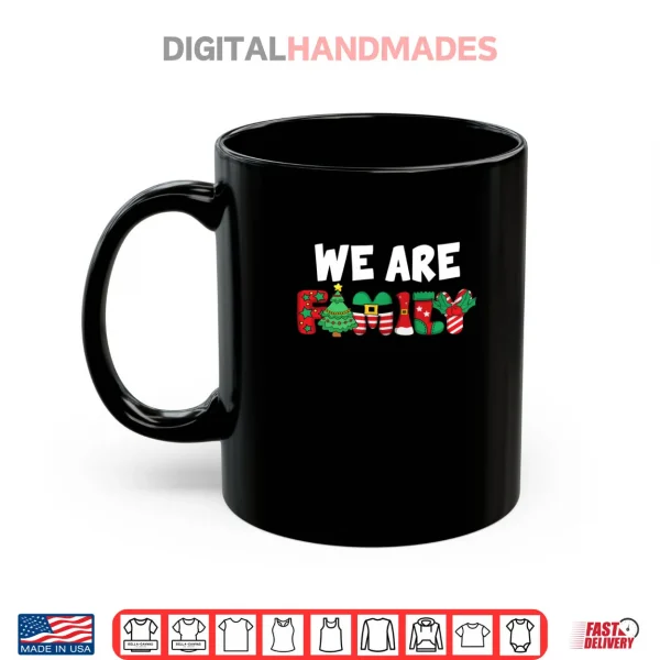 Mug We are Family Christmas Pajamas Funny Matching Xmas Pjs Shirt