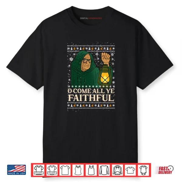 O Come All Ye Faithful Christmas Shirt