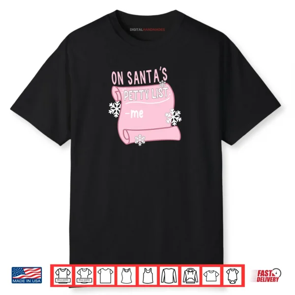 On Santa’s Petty List Me Santa Christmas Design Shirt