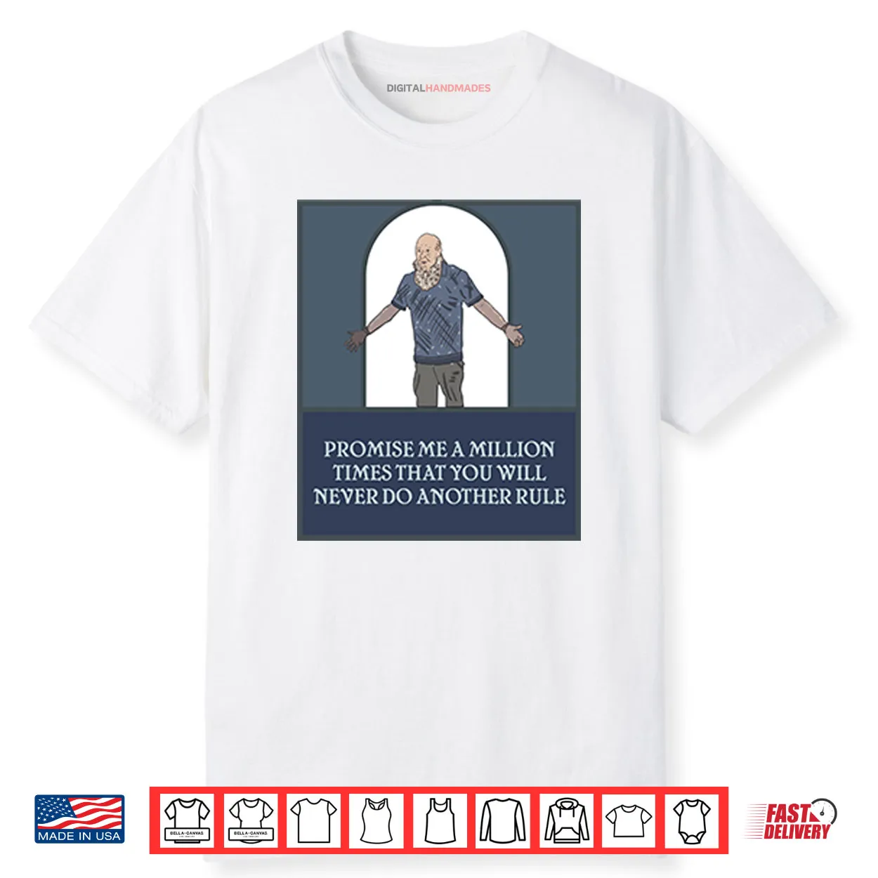 Promise Me A Million Times That You Will Never Do Another Rule Shirt Promise Me A Million Times That You Will Never Do Another Rule Shirt