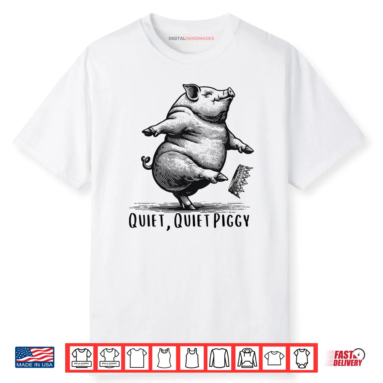 Quiet Quiet Piggy Dancing Pig Kicking Crown Shirt Quiet Quiet Piggy Dancing Pig Kicking Crown Shirt