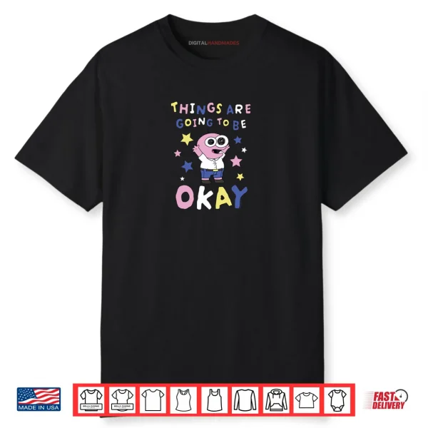 Smiling Friends Things Are Going to Be Okay Pim Cartoon Shirt