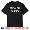Socialism Sucks Shirt
